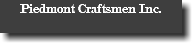 Piedmont Craftsmen Inc.