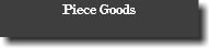 Piece Goods